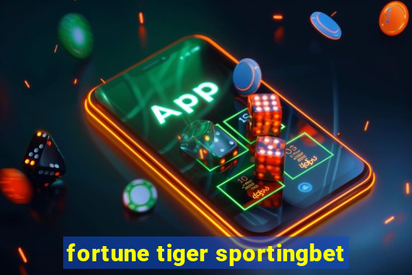 fortune tiger sportingbet